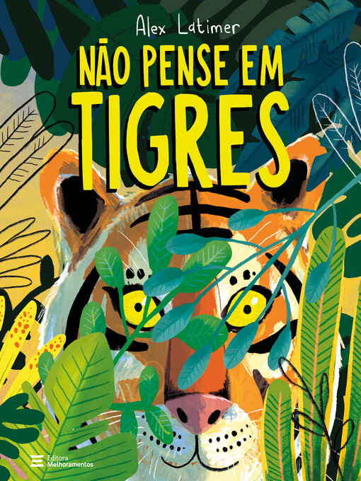 Title details for Não Pense em Tigres by Alex Latimer - Available